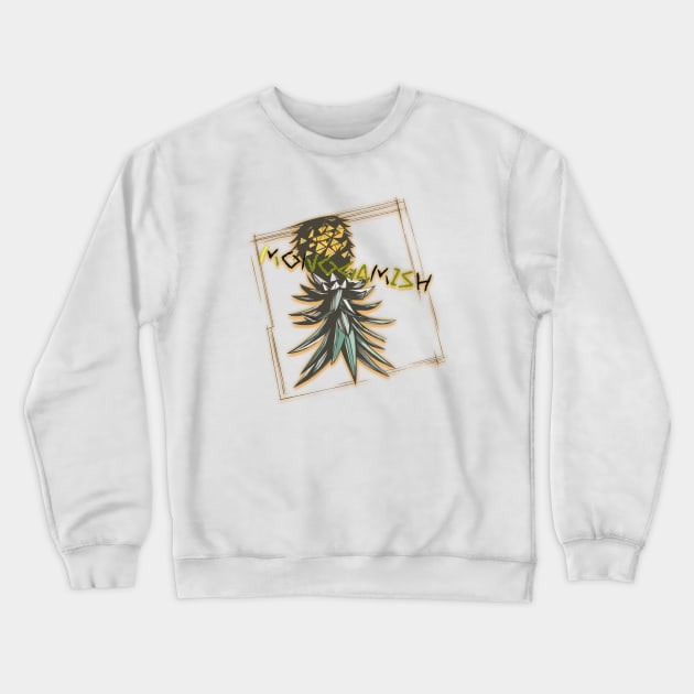 Monogamish upside-down pineapple Crewneck Sweatshirt by Vixen Games